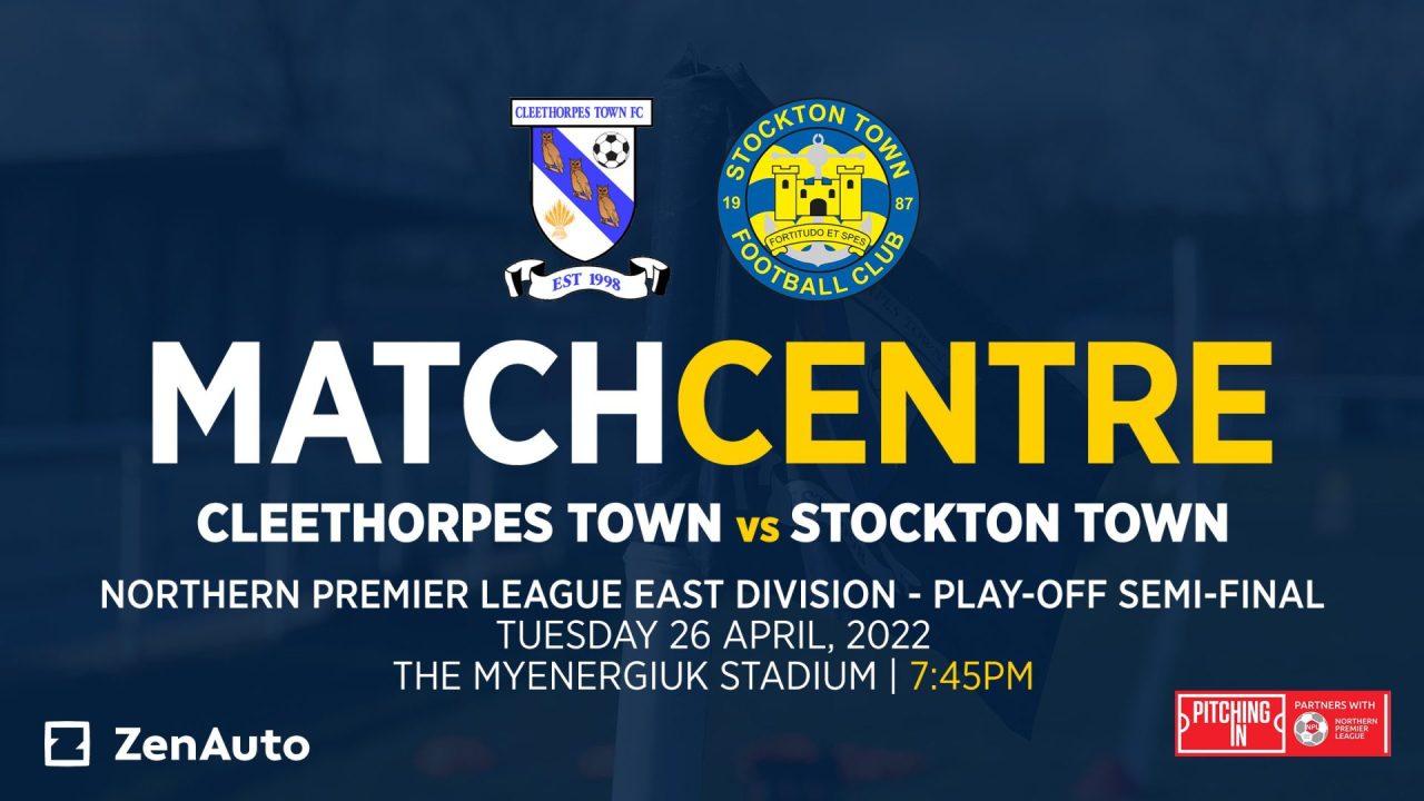 MATCH CENTRE | Cleethorpes Town vs Stockton Town – Play-Off Semi-Final